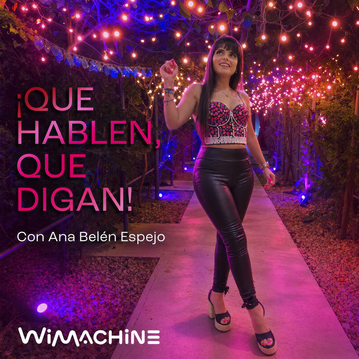 ¡Que hablen, que digan! - Wimachine con Ana Belén Espejo ¡Que hablen, que digan! - Wimachine con Ana Belén Espejo